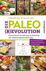 Die Paleo-Revolution - Heidrun Schaller - 9783864702716
