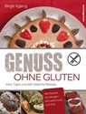 Genuss ohne Gluten - Birgit Irgang - 9783864703072