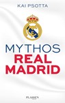 Mythos Real Madrid - Kai Psotta - 9783864704338