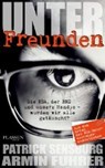 Unter Freunden - SENSBURG,  Patrick ; Fuhrer, Armin - 9783864704956