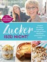 Zucker is(s) nicht! - Andrea Ballschuh ; Fabienne Bill - 9783864705465