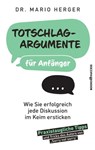 Totschlagargumente für Anfänger - Mario Herger - 9783864708145