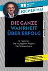 Die ganze Wahrheit über Erfolg - Jochen Mai - 9783864708770