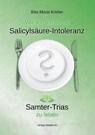 Wie ich lernte mit Salicylsäure-Intoleranz Samter-Trias zu leben - Rita Maria Körber - 9783864761331
