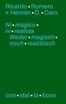 Ni mágicó ni realista - Sobre la hibridez de la nueva literatura latinoamericana / Weder magisch noch realistisch - Über die Hybridität neuer lateinamerikanischer Literatur - Hernan D. Caro ; Ricardo Romero - 9783864853326