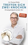 Treffen sich zwei Knochen - PFEIFER,  Thomas - 9783864891281