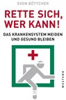 Rette sich, wer kann - Sven Böttcher - 9783864892202