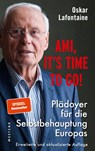 Ami, it's time to go - Oskar Lafontaine - 9783864894060