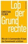 Lob der Grundrechte - Christian Felber - 9783864894909