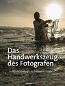 Das Handwerkszeug des Fotografen - David DuChemin ; Christoph Kommer - 9783864902994