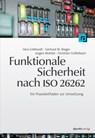 Funktionale Sicherheit nach ISO 26262 - Vera Gebhardt ; Gerhard M. Rieger ; Jürgen Mottok ; Christian Gießelbach - 9783864913396