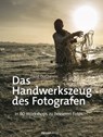 Das Handwerkszeug des Fotografen - David DuChemin - 9783864917653