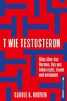 T wie Testosteron - Carole K. Hooven - 9783864931710