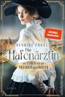 Die Hafenärztin. Ein Leben für die Freiheit der Frauen - Henrike Engel - 9783864931901
