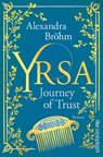 Yrsa. Die Liebe der Wikingerin - Alexandra Bröhm - 9783864932809