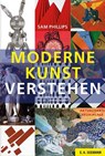 Moderne Kunst verstehen - Sam Phillips - 9783865023162