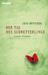 Der Tag des Schmetterlings - Jens Böttcher - 9783865062659