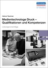 Lösungsvorschläge Medientechnologe Druck - Qualifikationen und Kompetenzen - Helmut Teschner - 9783865228215