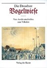 Die Dresdner Vogelwiese - WOZEL,  Heidrun - 9783865300508