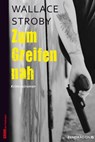 Zum Greifen nah - Wallace Stroby - 9783865326805