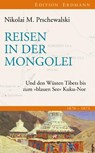 Reisen in der Mongolei - Nikolai M Prschewalski - 9783865398376