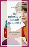 Die berühmtesten Frauen der Weltgeschichte - Barbara Beck - 9783865399427