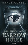 Der Fluch von Carrow House - Darcy Coates - 9783865527769