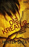 Die Kreatur - Hunter Shea - 9783865528179