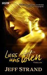 Lass uns töten - Jeff Strand - 9783865528438