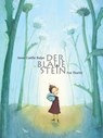 Der blaue Stein - Anne-Gaelle Balpe - 9783865661319