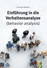 Einführung in die Verhaltensanalyse (behavior analysis) - Christoph Bördlein - 9783865692320