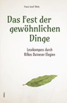Das Fest der gewöhnlichen Dinge - Franz Josef Wetz - 9783865693501
