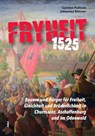 Fryheit 1525 - Carsten Pollnick ; Johannes Büttner - 9783865694485