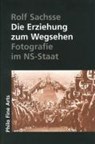 Die Erziehung zum Wegsehen - Rolf Sachsse - 9783865723901