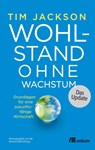 Wohlstand ohne Wachstum - das Update - Tim Jackson - 9783865818409