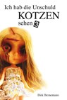 Ich hab die Unschuld kotzen sehen 3 - Dirk Bernemann - 9783866081345