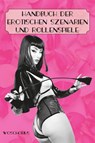 Handbuch der erotischen Szenarien und Rollenspiele - Woschofius - 9783866081611