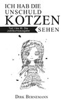 Ich hab die Unschuld kotzen sehen - Dirk Bernemann - 9783866081758