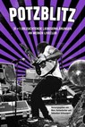 Potzblitz - Markus Kavka ; Mark Benecke ; Frank Goosen ; Alex Schwers ; Philip Bradatsch ; Ines Maybaum ; Schorsch Kamerun ; Dirk Bernemann ; Suzie Kerstgens ; Christoph von Freydorf ; Matze Rossi ; Oliver Uschmann ; Ben Hartmann ; Ina Bredehorn ; Maik Weichert ; Tor - 9783866082885