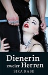 Dienerin zweier Herren - Sira Rabe - 9783866086272