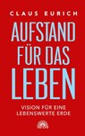 Aufstand für das Leben - Claus Eurich - 9783866163782