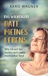 Das wichtigste Date meines Lebens - Karo Wagner - 9783866165267
