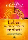 Leben in emotionaler Freiheit - Chuck Spezzano - 9783866165410