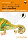 Change Management für ambulante Dienste - Maria Hanisch ; Claudia Henrichs ; Thomas Sießegger - 9783866304413