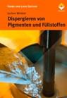 Dispergieren von Pigmenten und Füllstoffen - Jochen Winkler - 9783866308190