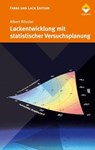 Lackentwicklung mit statistischer Versuchsplanung - Albert Rössler - 9783866308220