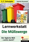 Lernwerkstatt "Die Müllzwerge" - Gabriela Rosenwald - 9783866322318