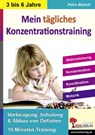 Mein tägliches Konzentrationstraining Kindergarten & Vorschule. Bis zu 10 Minuten täglich -  - 9783866322998