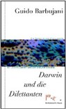 Darwin und die Dilettanten - BARBUJANI,  Guido - 9783866382060