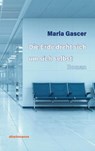 Die Erde dreht sich um sich selbst - Marla Gascer - 9783866385061